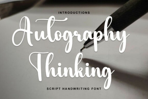 Autography Thinking: A Script Font for Celebrating Life