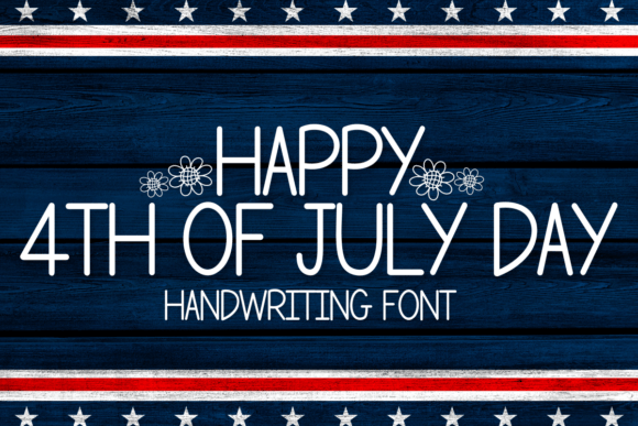 Celebrate in Style: Using the Happy 4th of July Day Font